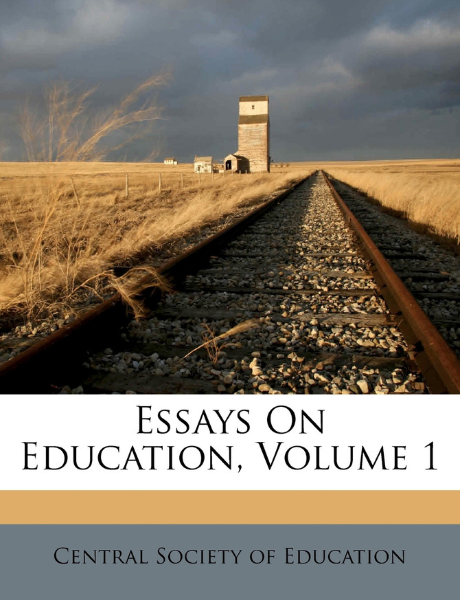 Essays On Education, Volume 1