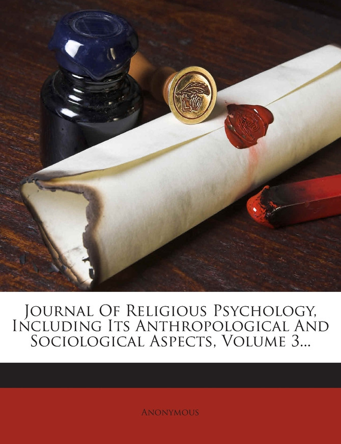Journal Of Religious Psychology, Including Its Anthropological And Sociological Aspects, Volume 3...