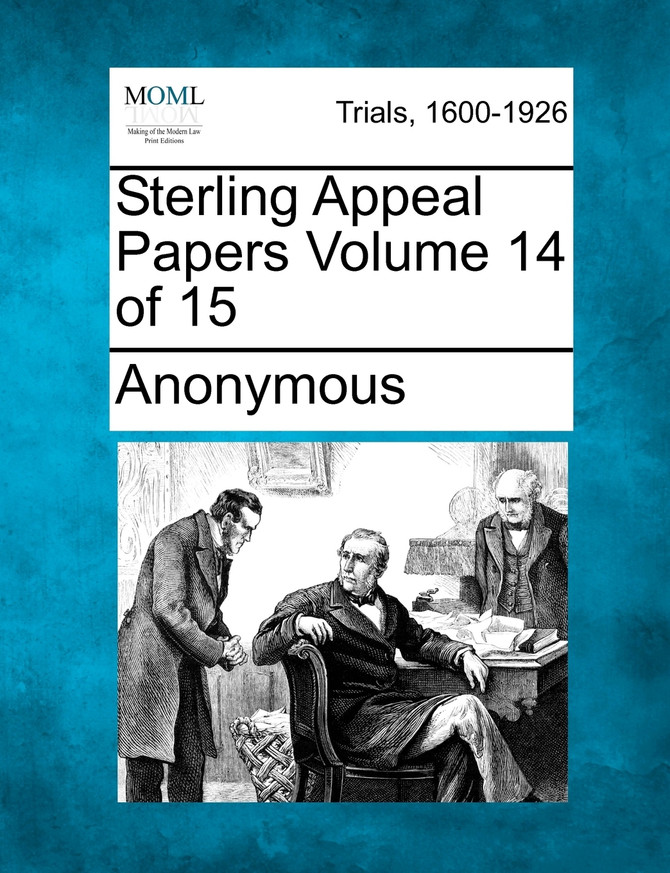 Sterling Appeal Papers Volume 14 of 15
