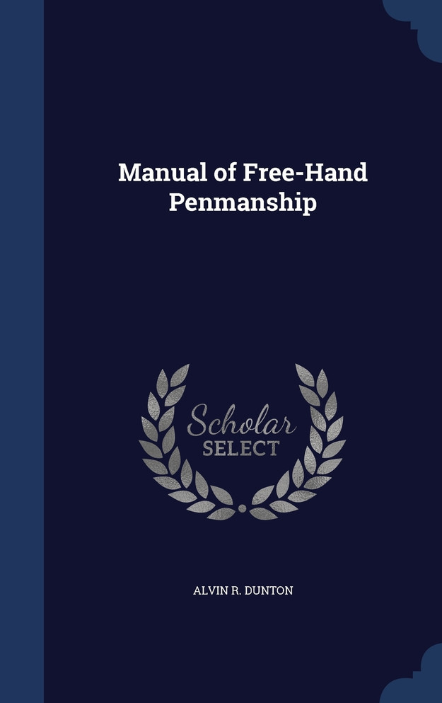 Manual of Free-Hand Penmanship