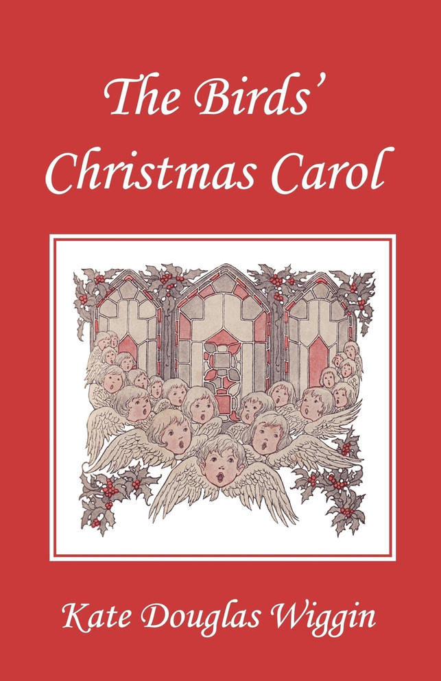 The Birds' Christmas Carol, Illustrated Edition (Yesterday's Classics)