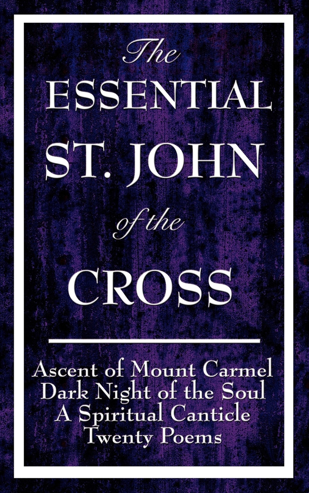 The Essential St. John of the Cross