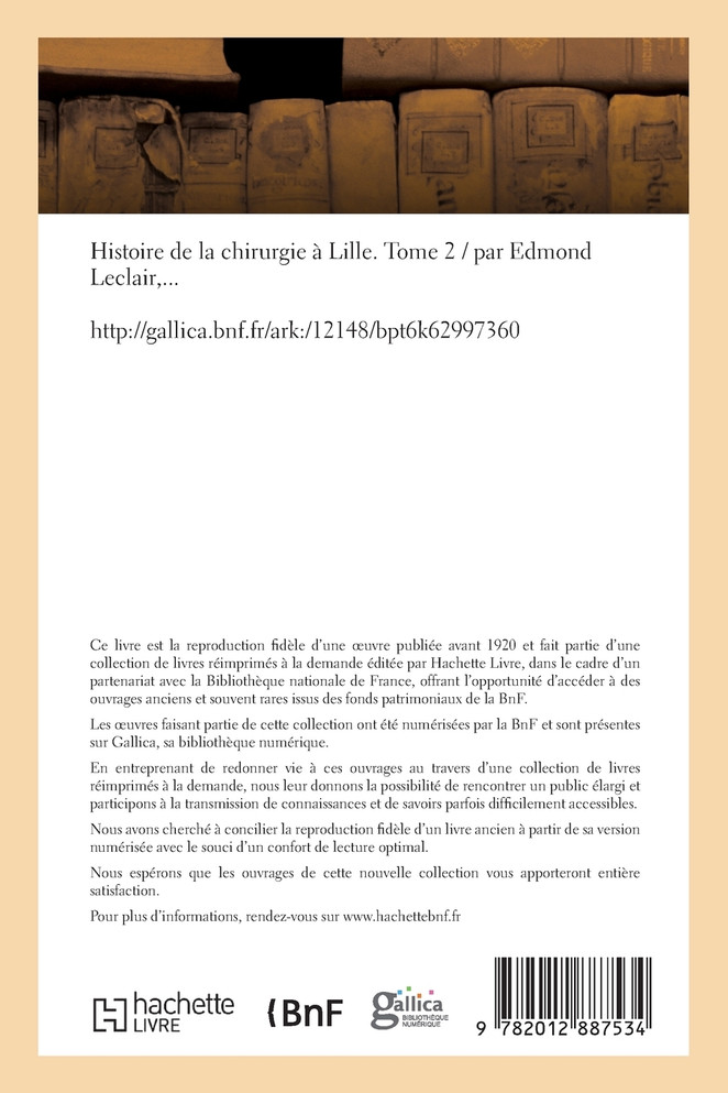 Histoire de la chirurgie à Lille. Tome 2