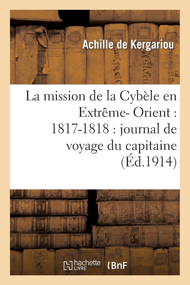 La mission de la Cybèle en Extrême- Orient