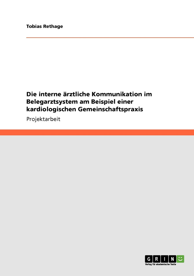Die interne ärztliche Kommunikation im Belegarztsystem am Beispiel einer kardiologischen Gemeinschaftspraxis