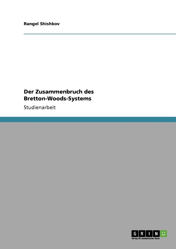 Der Zusammenbruch des Bretton-Woods-Systems