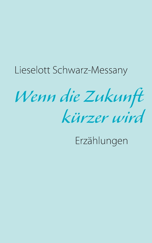 Wenn die Zukunft kürzer wird