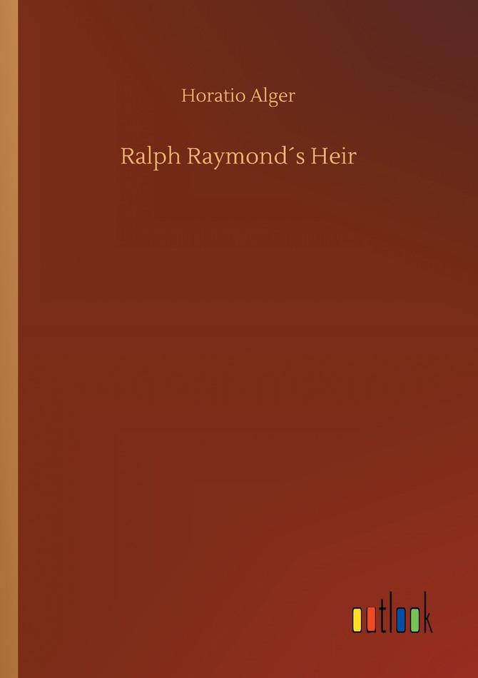 Ralph Raymond´s Heir