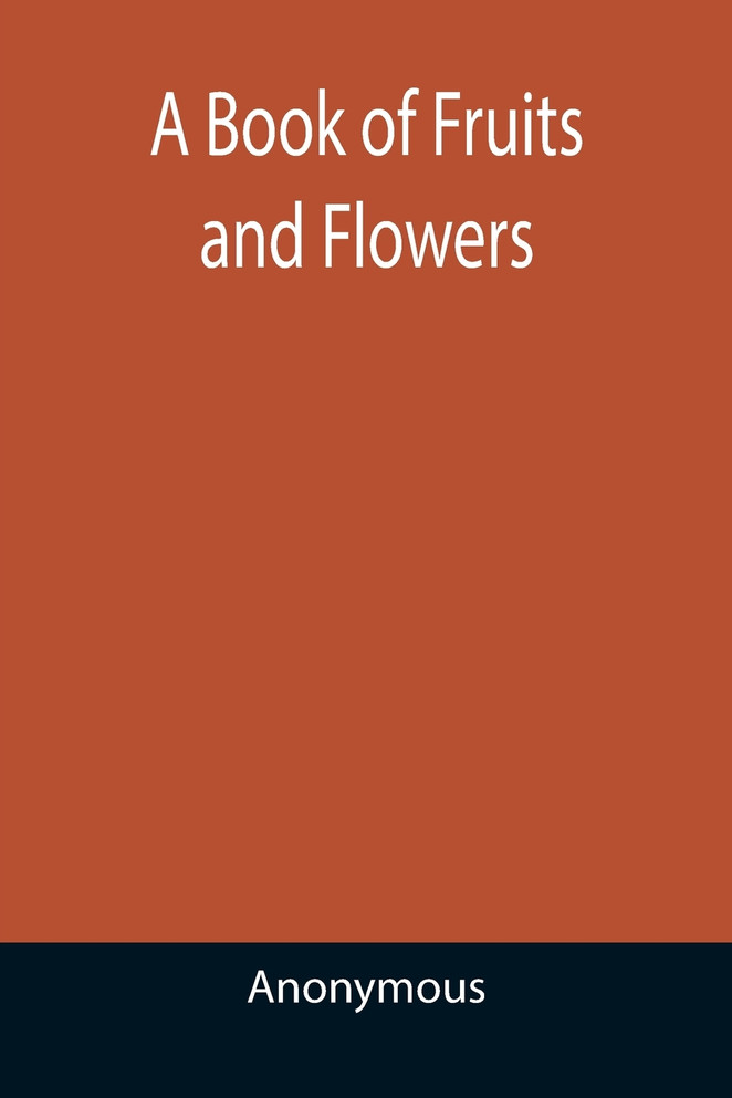 A Book of Fruits and Flowers