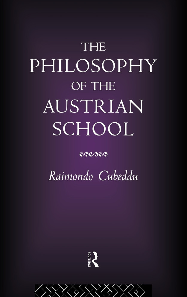 The Philosophy of the Austrian School