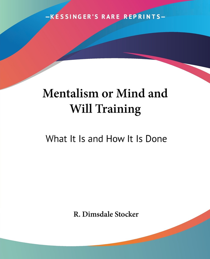 Mentalism or Mind and Will Training