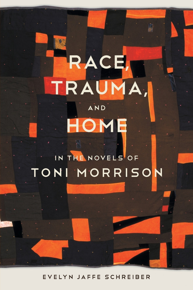 Race, Trauma, and Home in the Novels of Toni Morrison