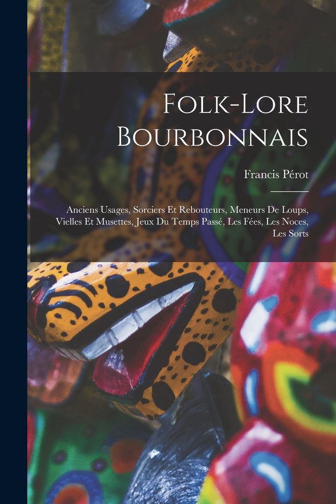 Folk-Lore Bourbonnais