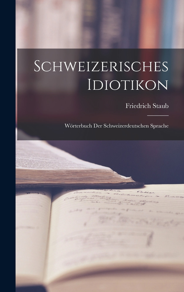 Schweizerisches Idiotikon
