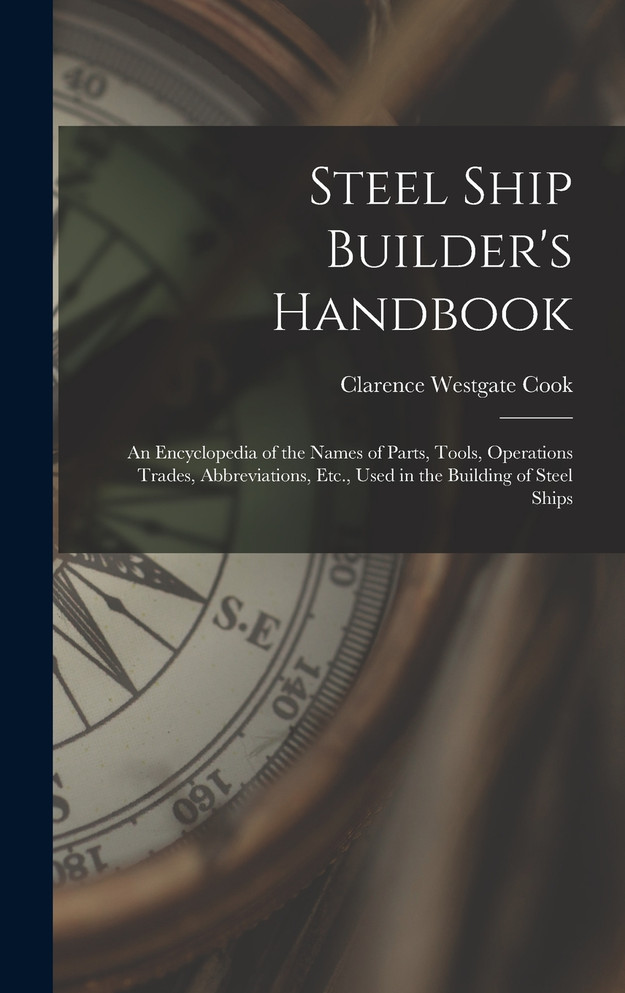 Steel Ship Builder's Handbook