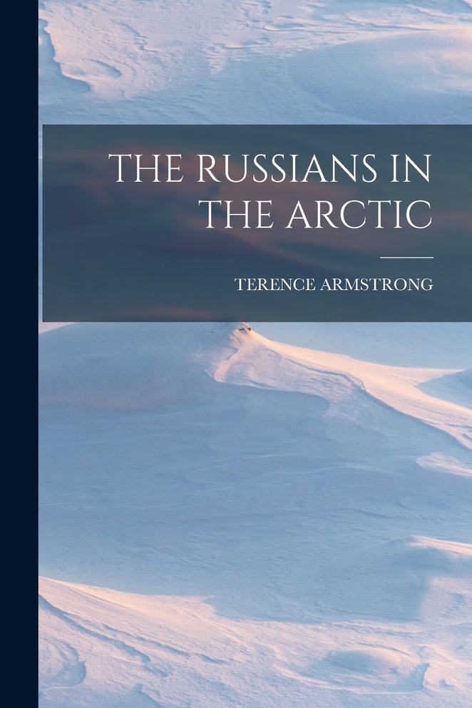 THE RUSSIANS IN THE ARCTIC