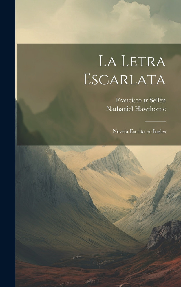 La letra escarlata ; novela escrita en ingles