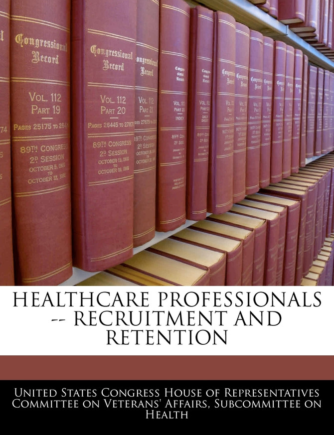 Healthcare Professionals -- Recruitment And Retention