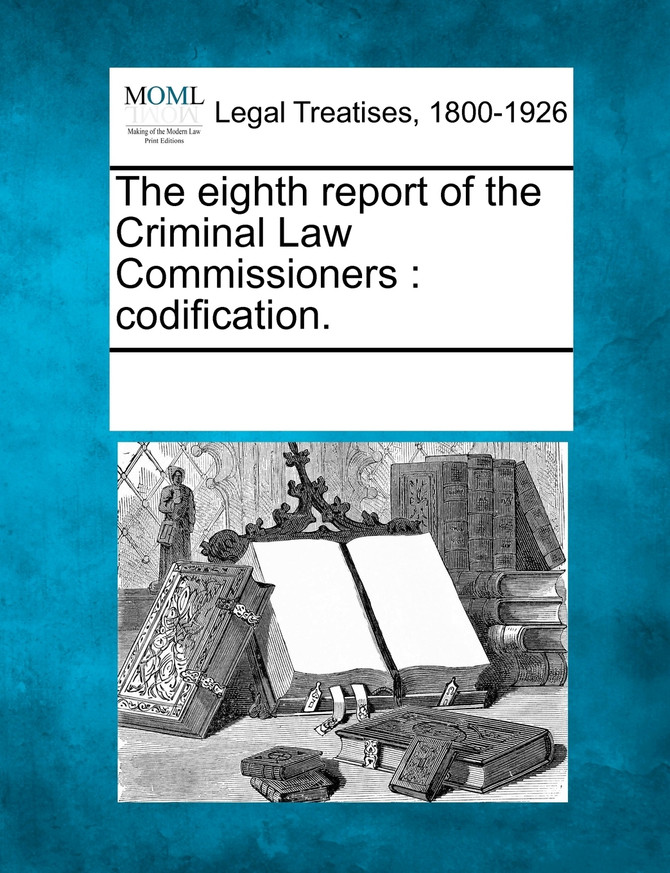 The eighth report of the Criminal Law Commissioners