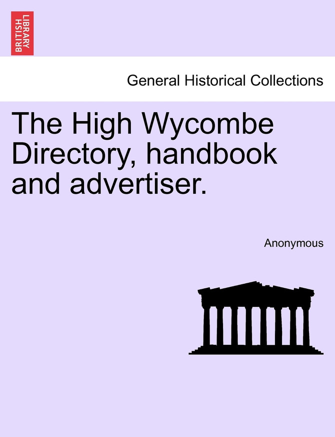 The High Wycombe Directory, handbook and advertiser.