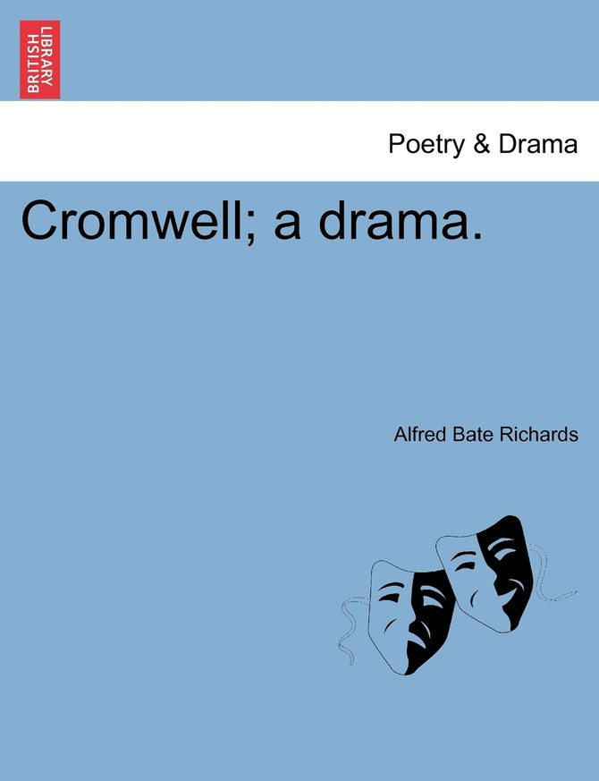 Cromwell; a drama.