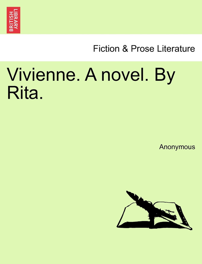 Vivienne. A novel. By Rita. Vol. I