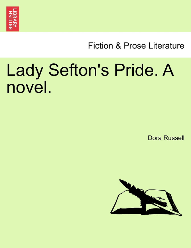 Lady Sefton's Pride. A novel. Vol. I.