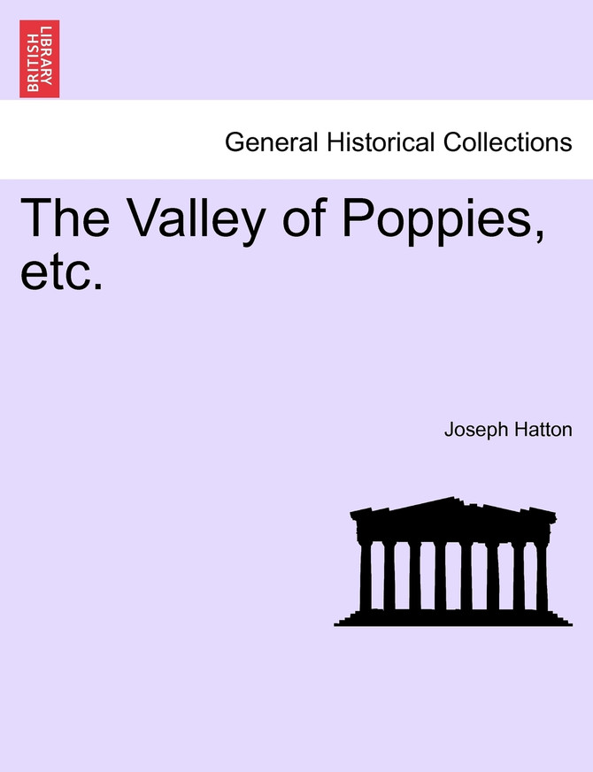 The Valley of Poppies, etc. VOL. I.