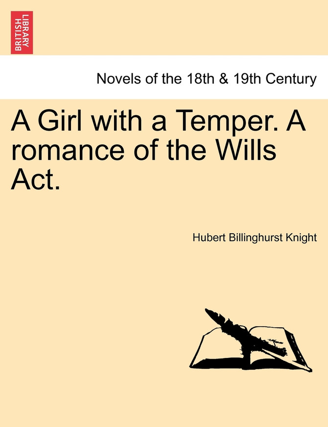 A Girl with a Temper. a Romance of the Wills ACT.