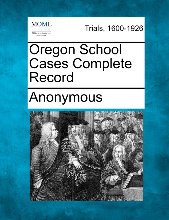 Oregon School Cases Complete Record