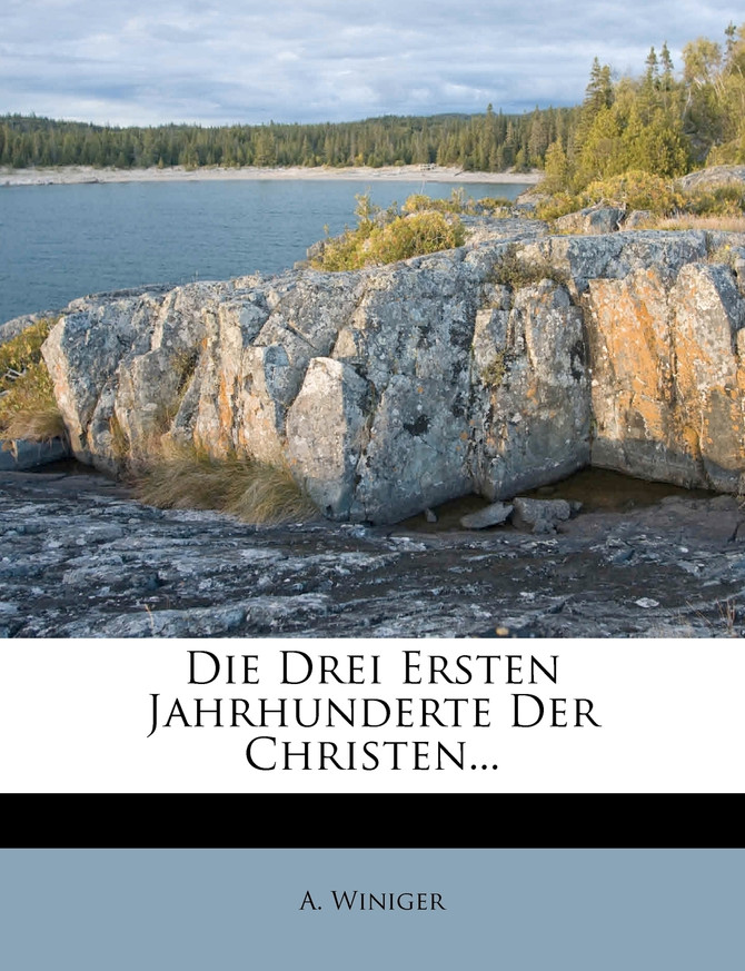 Die Drei Ersten Jahrhunderte Der Christen...