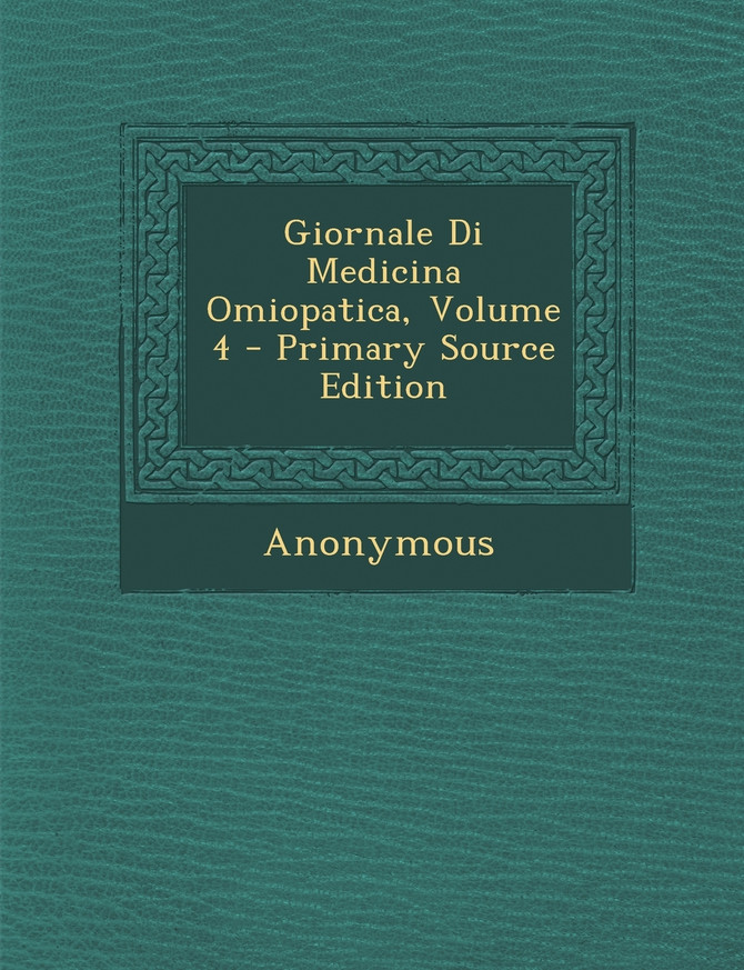 Giornale Di Medicina Omiopatica, Volume 4 - Primary Source Edition