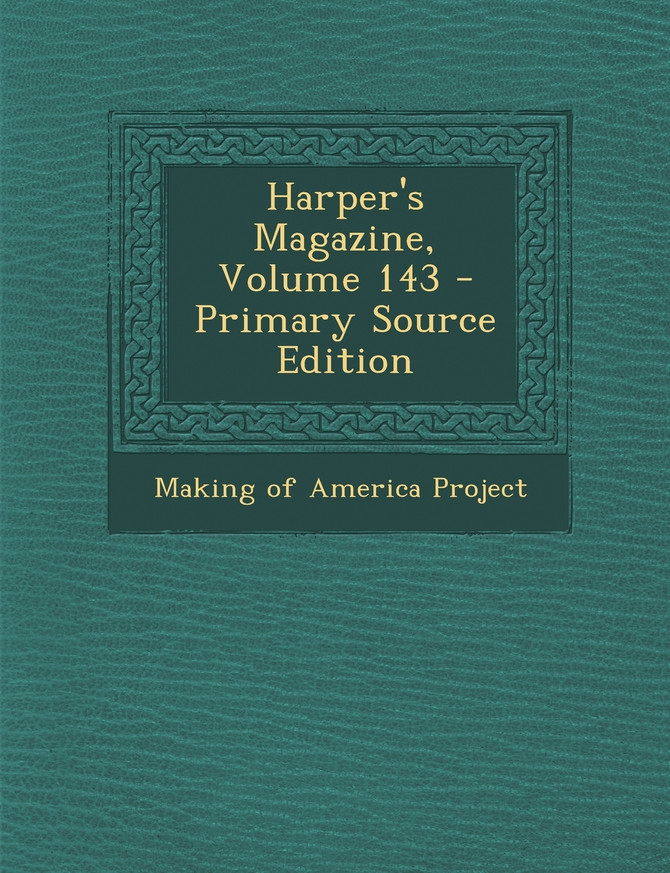 Harper's Magazine, Volume 143