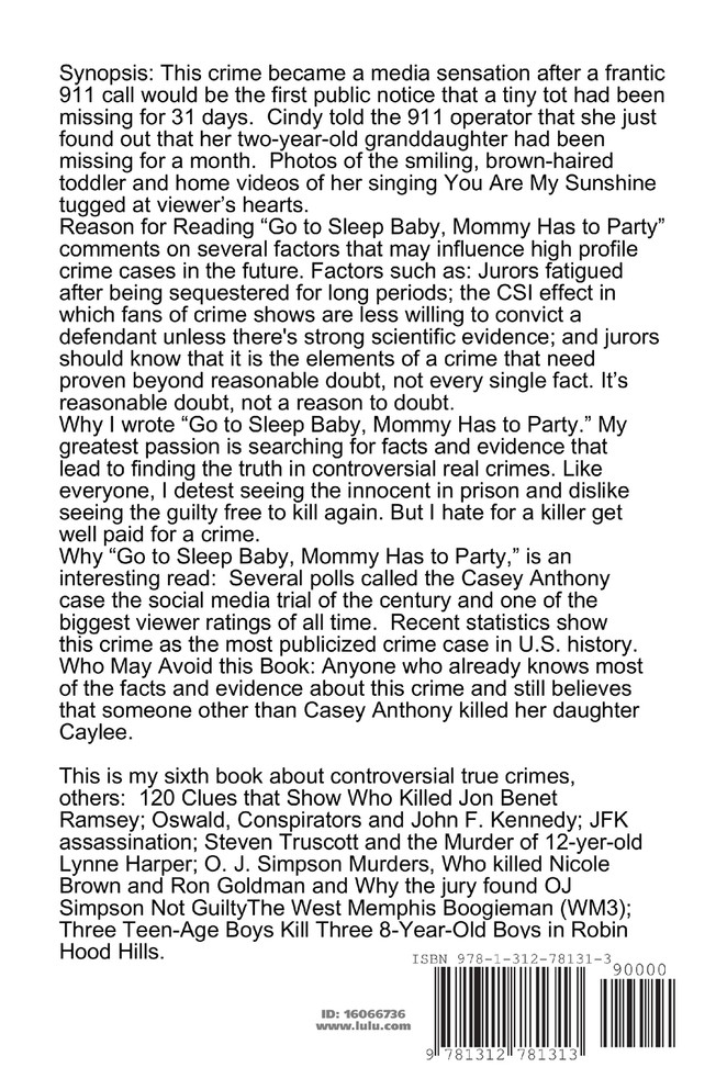 Go to Sleep Baby, Mommy Has to Party