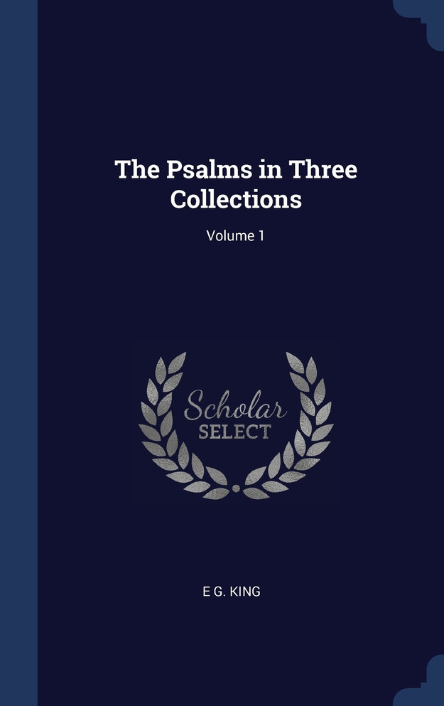 The Psalms in Three Collections; Volume 1
