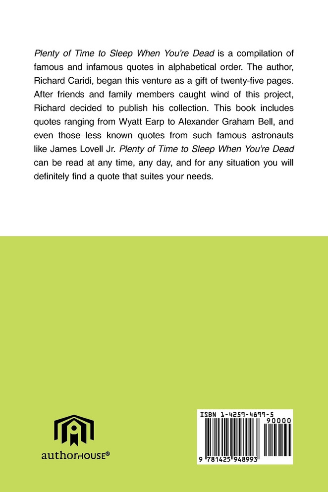 "PLENTY OF TIME TO SLEEP WHEN YOU'RE DEAD"