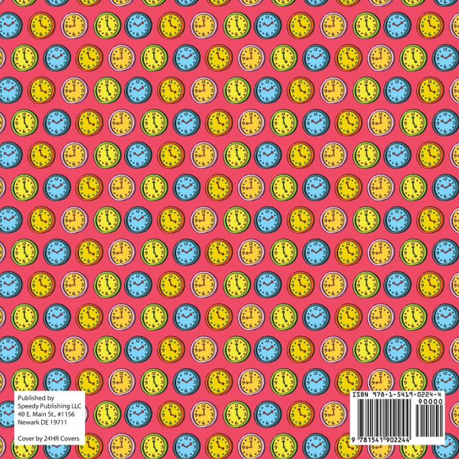 What Does the Clock Say? | A Telling Time Book for Kids
