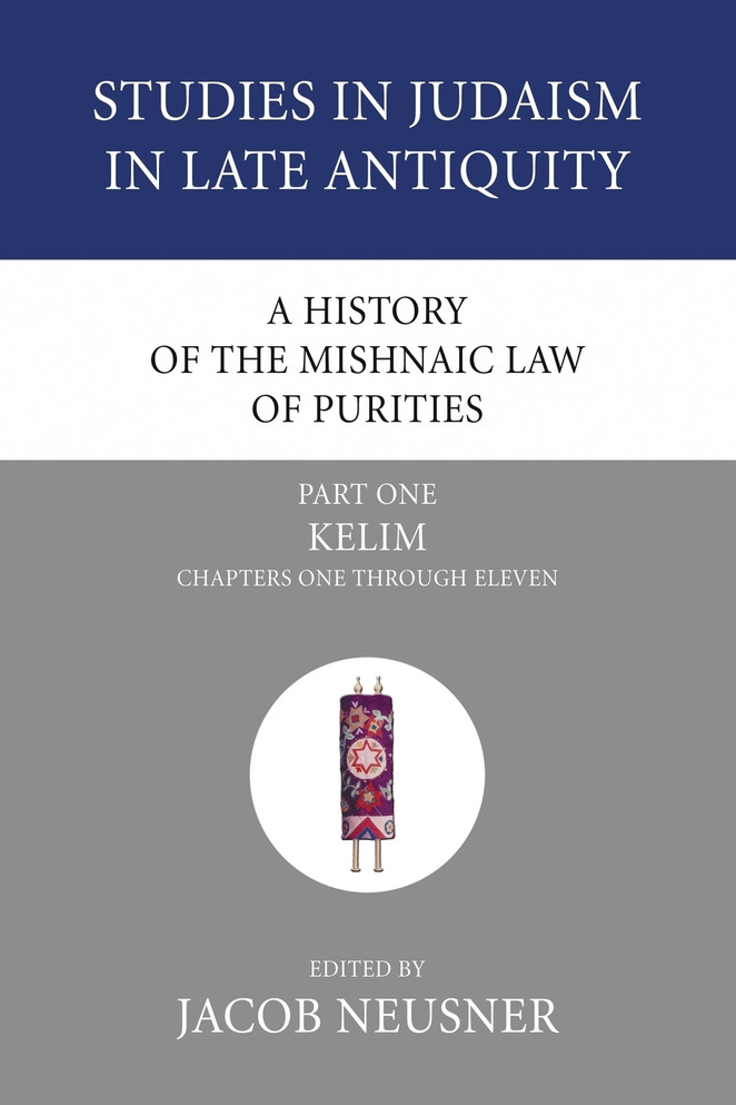 A History of the Mishnaic Law of Purities, Part 1