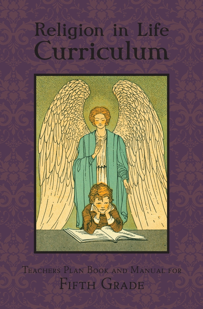 Religion in Life Curriculum Fifth Grade Teachers Plan Book and Manual