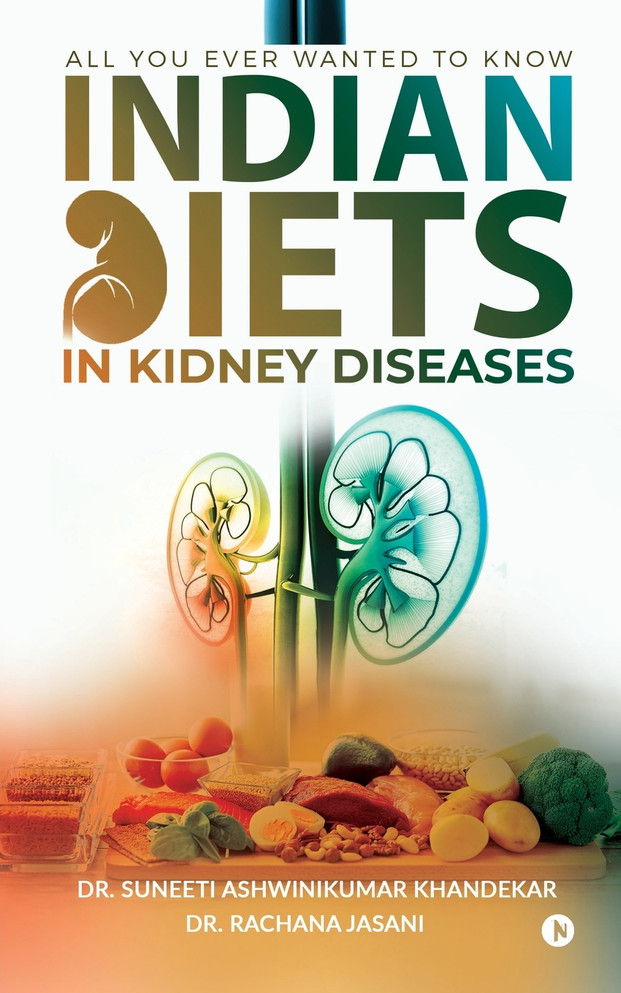 INDIAN DIETS IN KIDNEY DISEASES