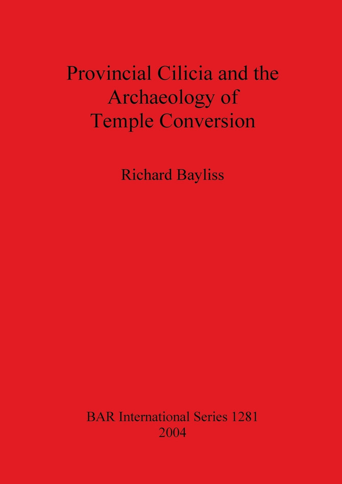 Provincial Cilicia and the Archaeology of Temple Conversion