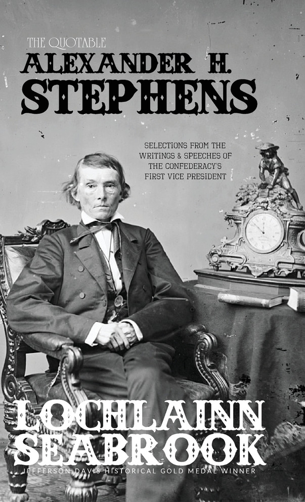 The Quotable Alexander H. Stephens