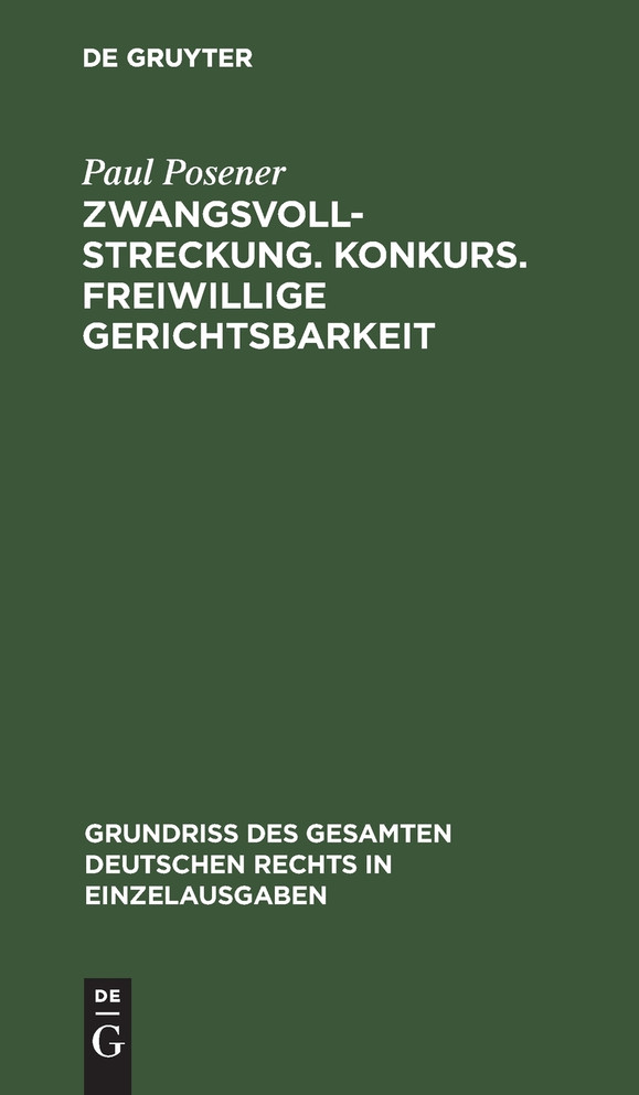 Zwangsvollstreckung. Konkurs. Freiwillige Gerichtsbarkeit