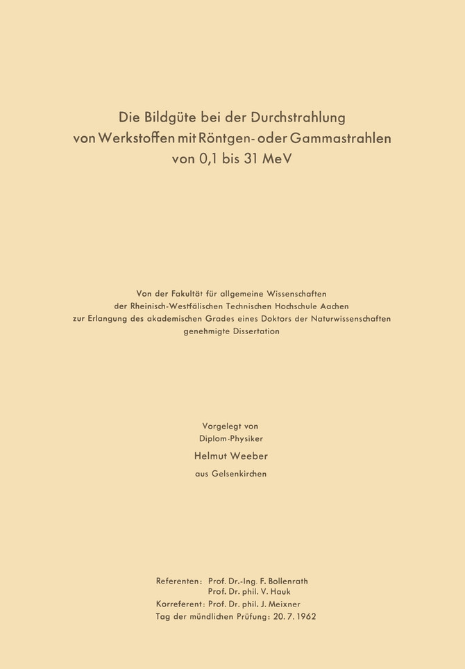 Die Bildgüte bei der Durchstrahlung von Werkstoffen mit Röntgen- oder Gammastrahlen von 0,1 bis 31 MeV