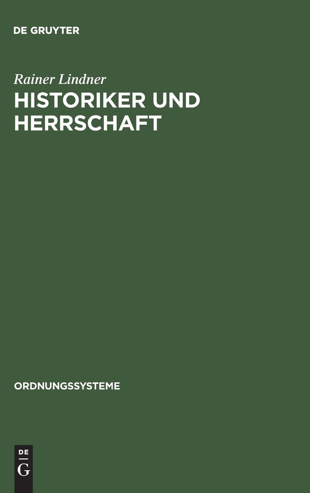 Historiker und Herrschaft