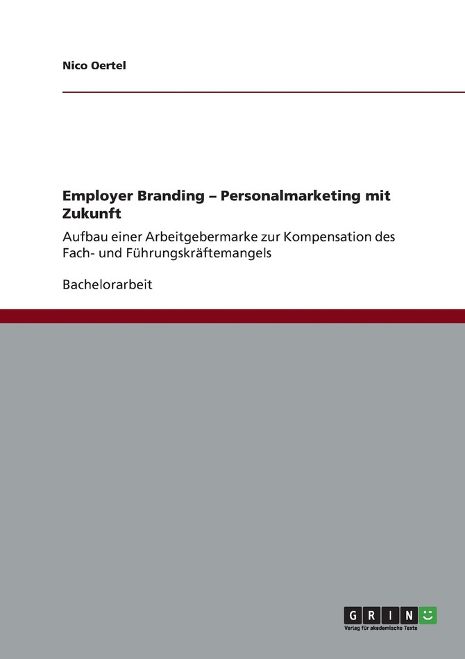 Employer Branding. Personalmarketing mit Zukunft