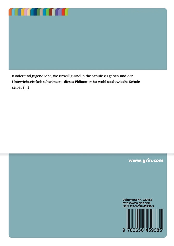 Schulverweigerung. Möglichkeiten und Hintergründe pädagogischer Intervention als Schulsozialarbeiter