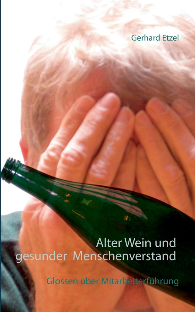 Alter Wein und gesunder Menschenverstand