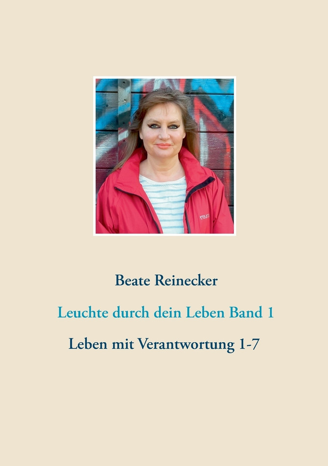 Leuchte durch dein Leben Band 1