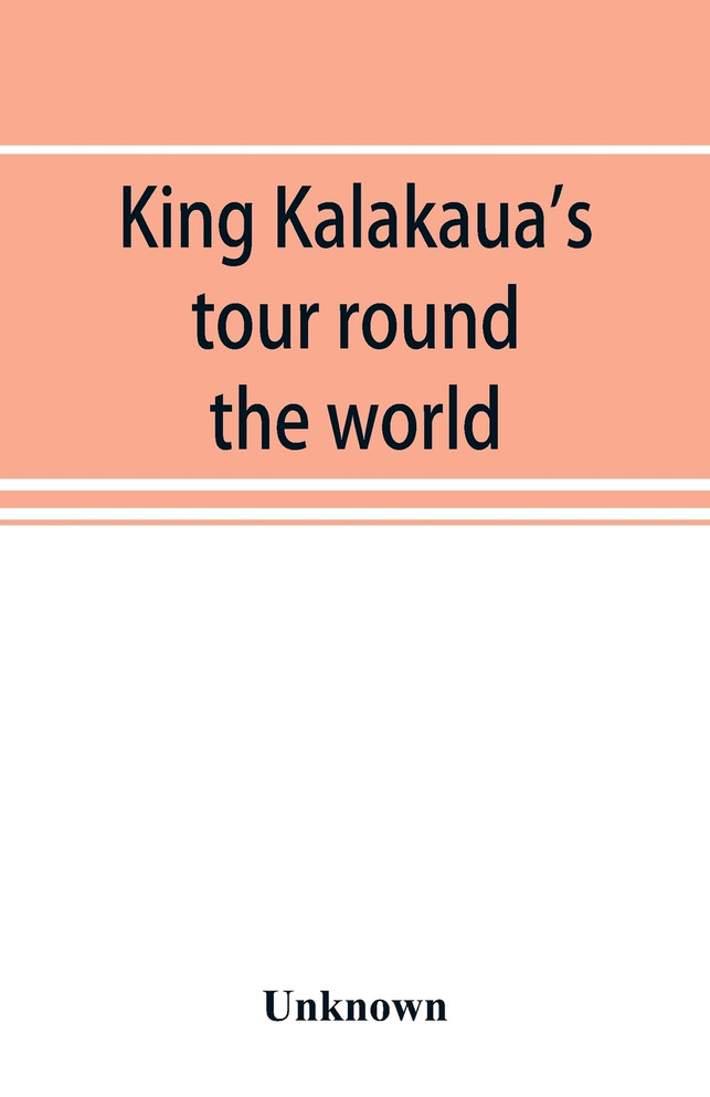 King Kalakaua's tour round the world